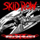 Skid Row - Revolutions Per Minute